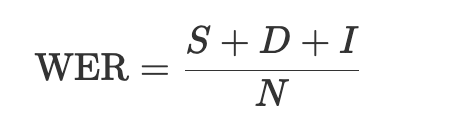 Word Error Rate: WER equals S plus D plus I, divided by N.